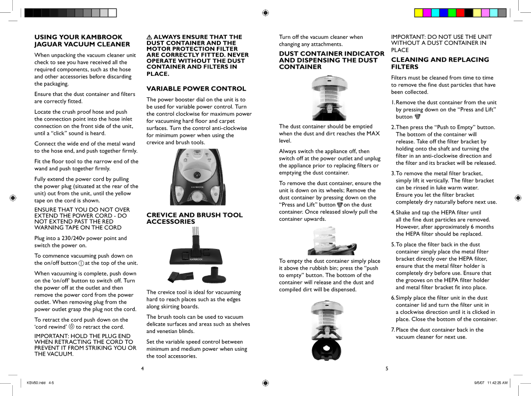 Kambrook KBV50 manual Using Your Kambrook Jaguar Vacuum Cleaner, Dust container indicator and dispensing the dust container 