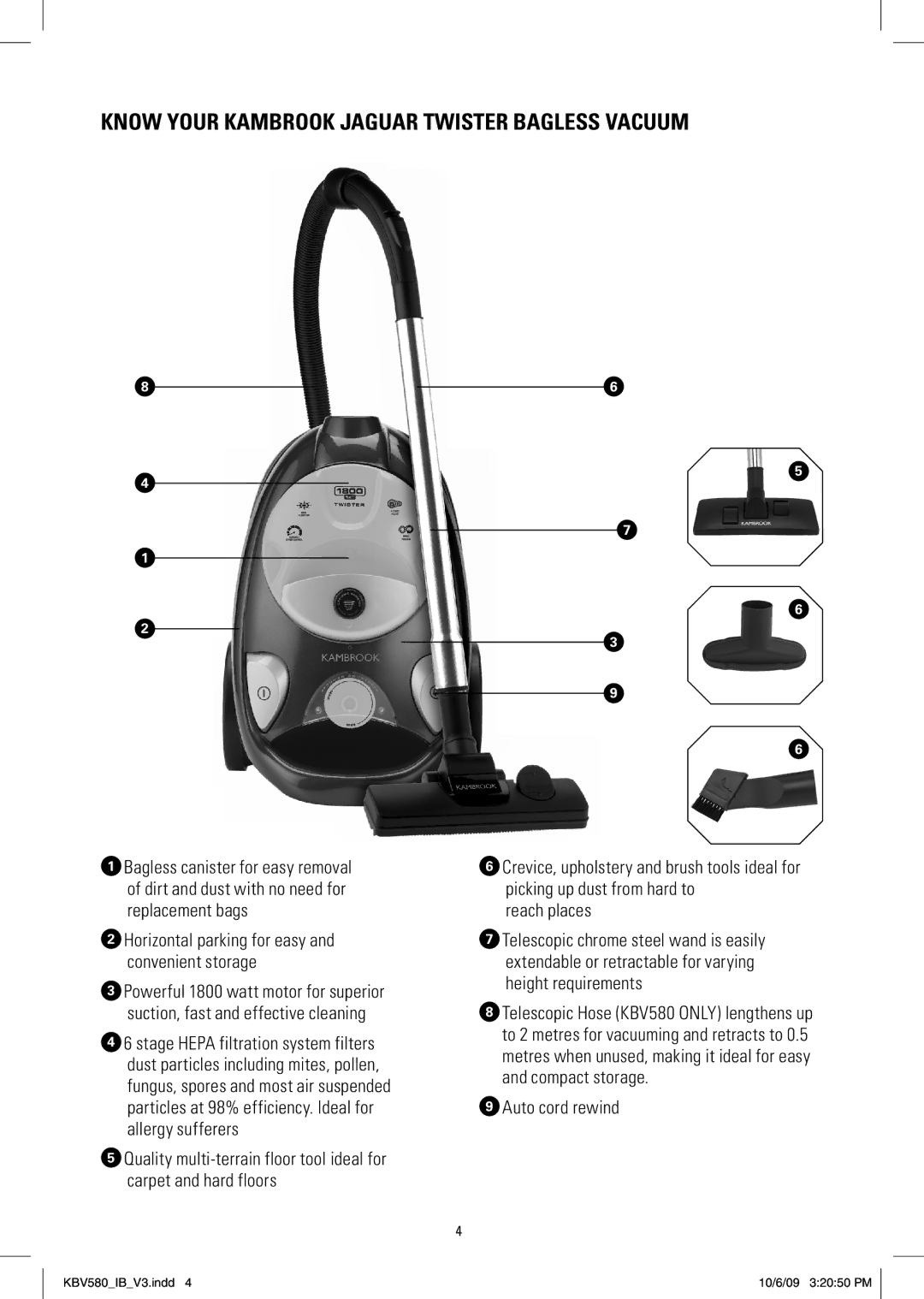 Kambrook KBV580, KBV50 manual Reach places, 9 Auto cord rewind 