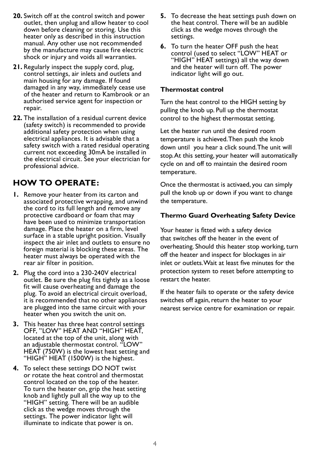 Kambrook KCE60 manual HOW to Operate, Thermostat control 