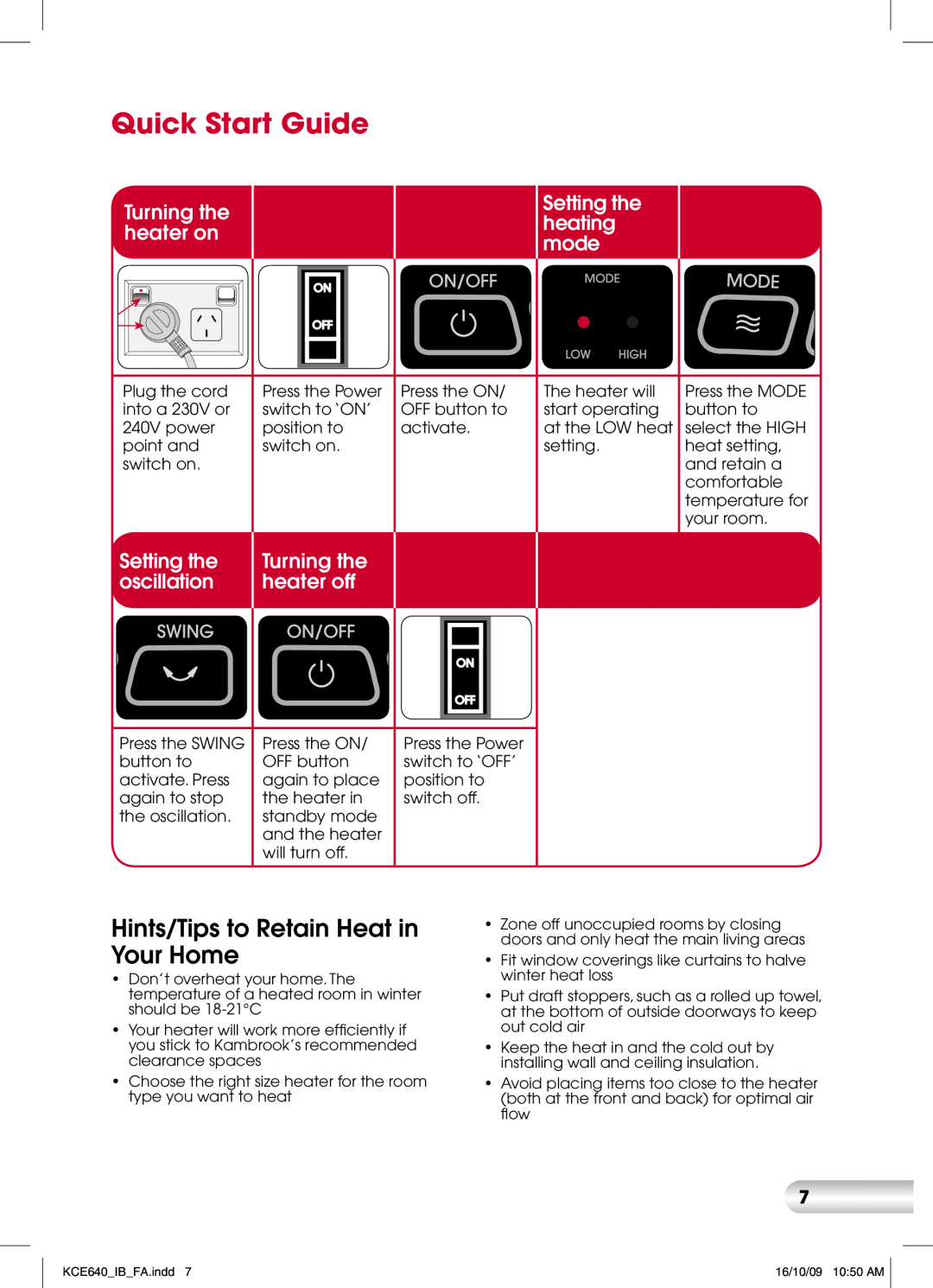 Kambrook KCE640 manual Quick Start Guide, Turning the heater on, Setting the heating mode, oscillation, heater off 