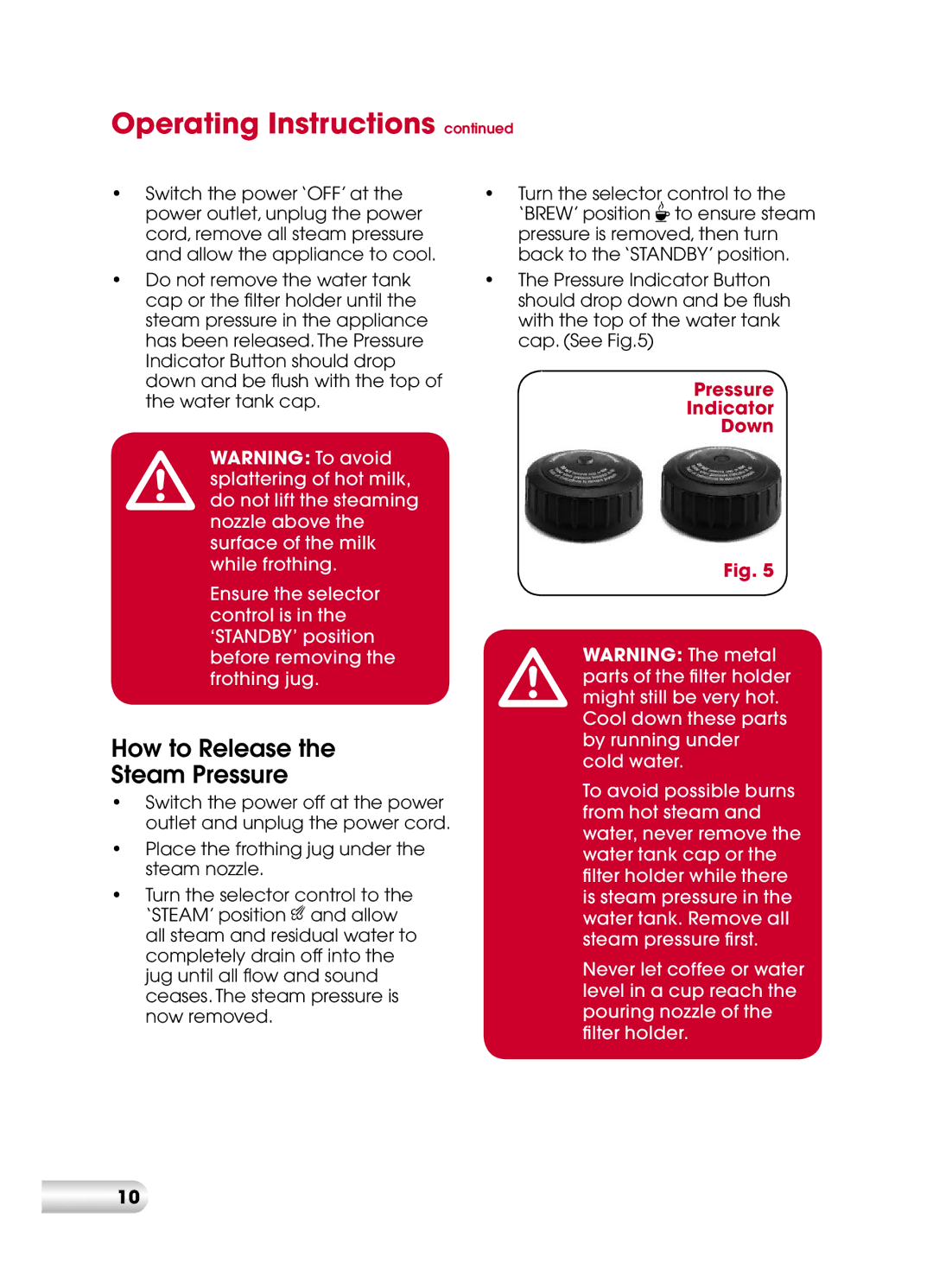 Kambrook KES110 manual How to Release Steam Pressure, Pressure Indicator Down 