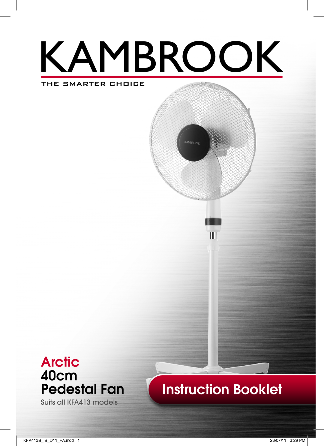 Kambrook manual Arctic, 40cm, Pedestal Fan, Instruction Booklet, Suits all KFA413 models, KFA413B IB D11 FA.indd 