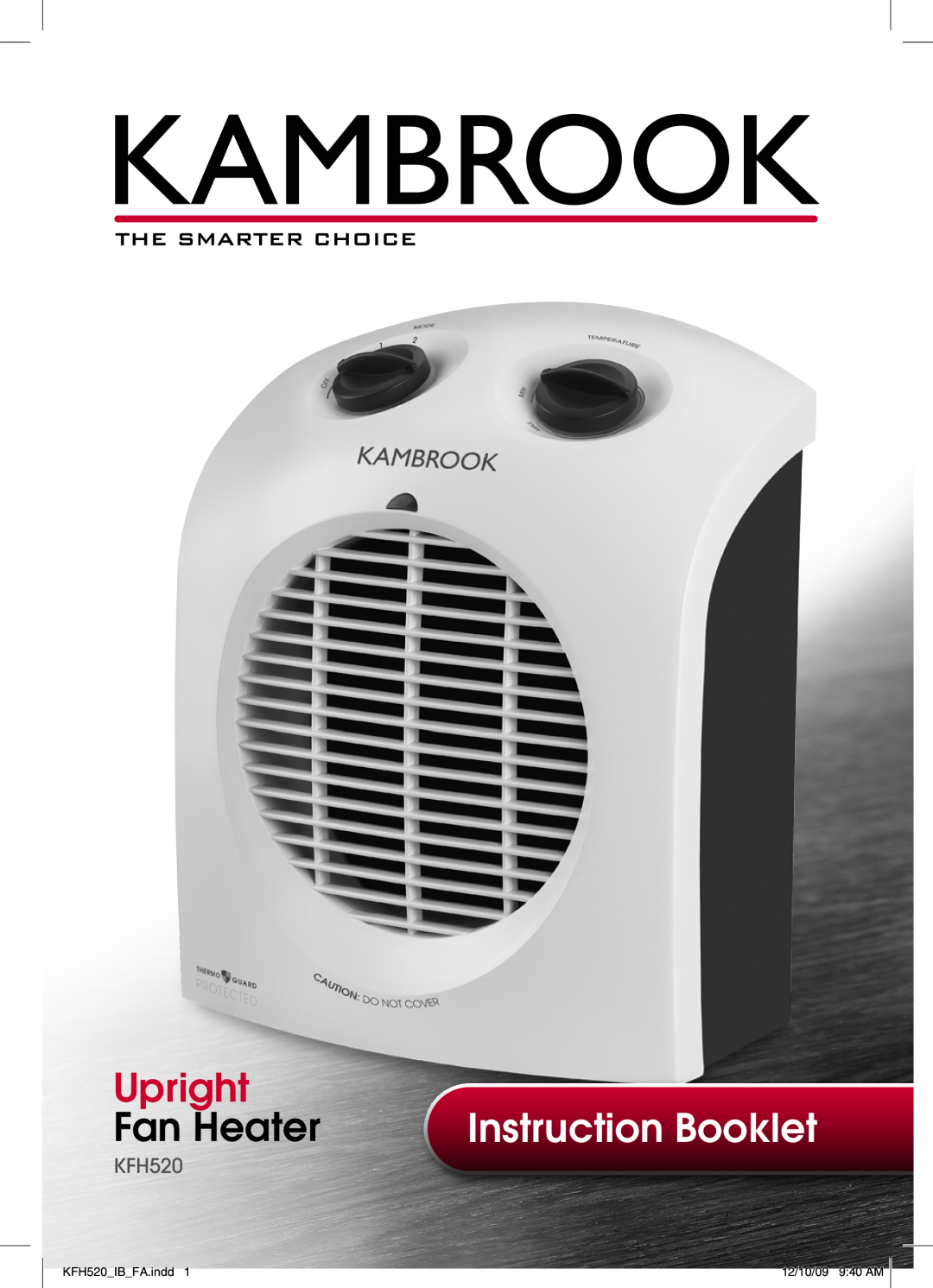 Kambrook manual Upright, Fan Heater, Instruction Booklet, KFH520 IB FA.indd, 12/10/09 9 40 AM 