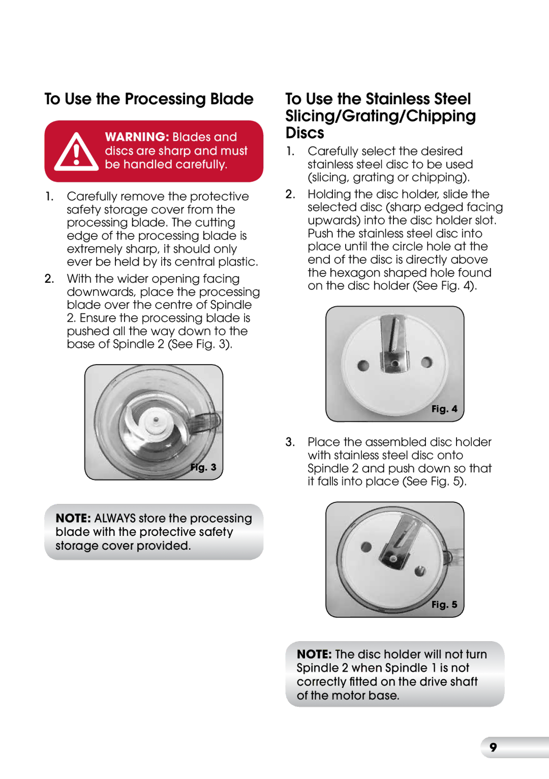 Kambrook KFP600 manual To Use the Processing Blade, To Use the Stainless Steel Slicing/Grating/Chipping Discs 