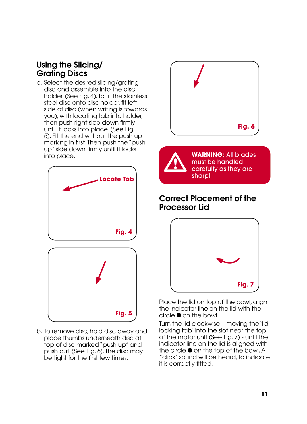 Kambrook KFP95 manual Using the Slicing Grating Discs, Correct Placement of the Processor Lid 