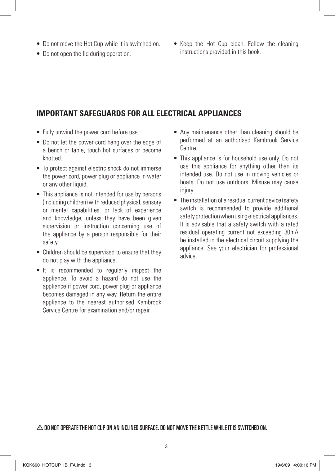 Kambrook KQK600 manual Important Safeguards for ALL Electrical Appliances, Do not open the lid during operation 