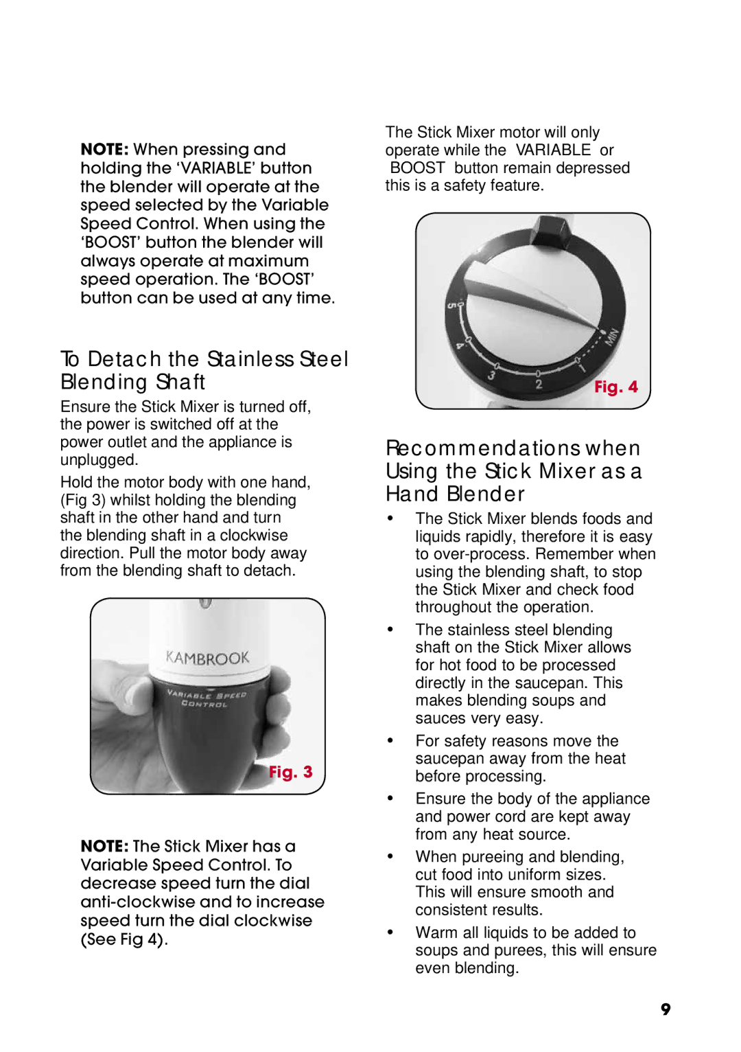 Kambrook KSB8 To Detach the Stainless Steel Blending Shaft, Recommendations when Using the Stick Mixer as a Hand Blender 