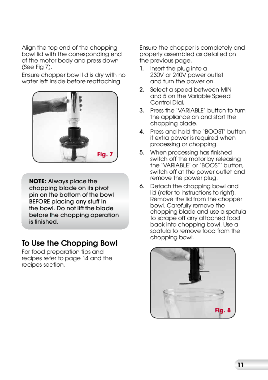 Kambrook KSB8 manual To Use the Chopping Bowl 