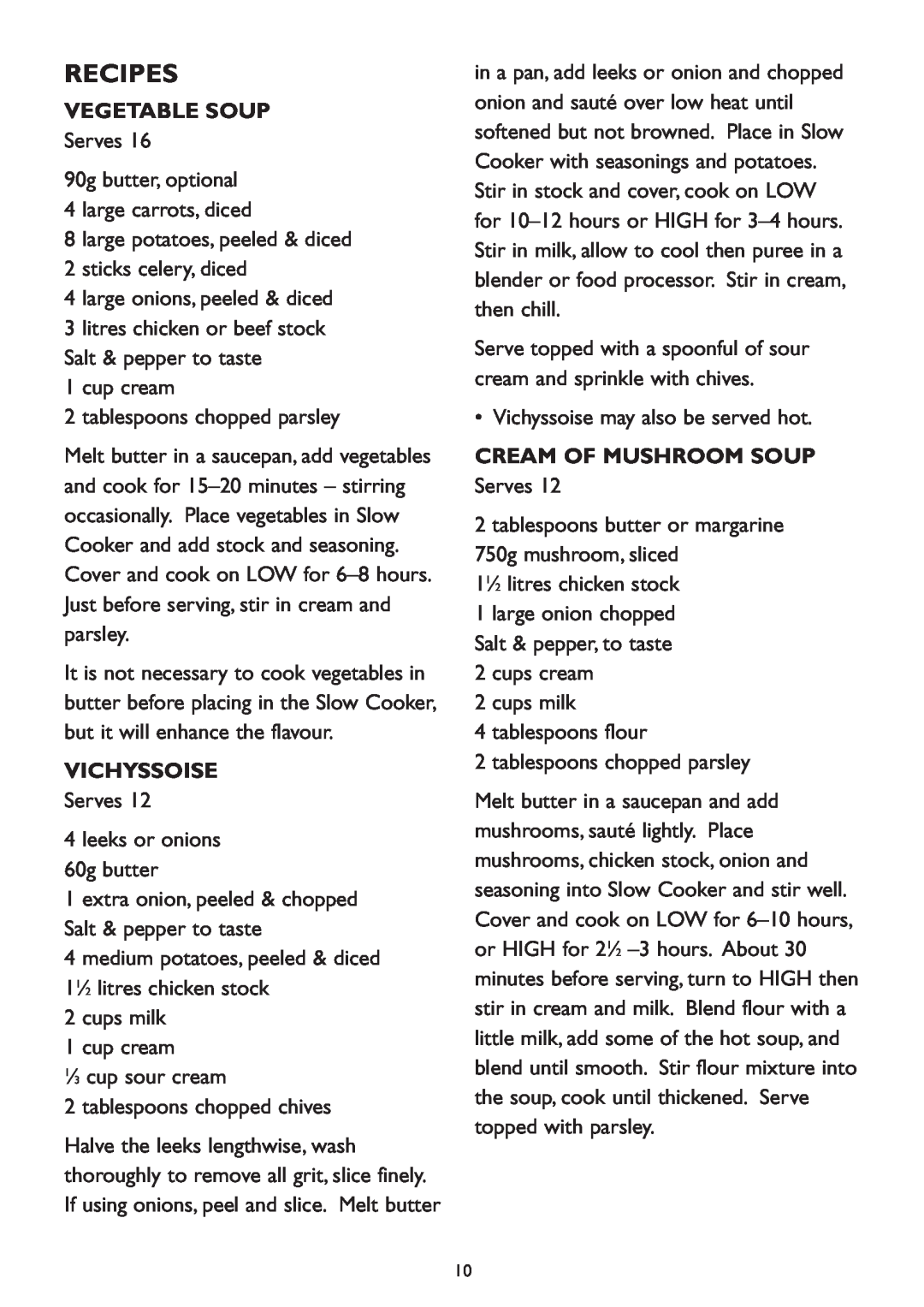 Kambrook KSC 100 manual Recipes, Vegetable Soup, Vichyssoise, Cream Of Mushroom Soup 