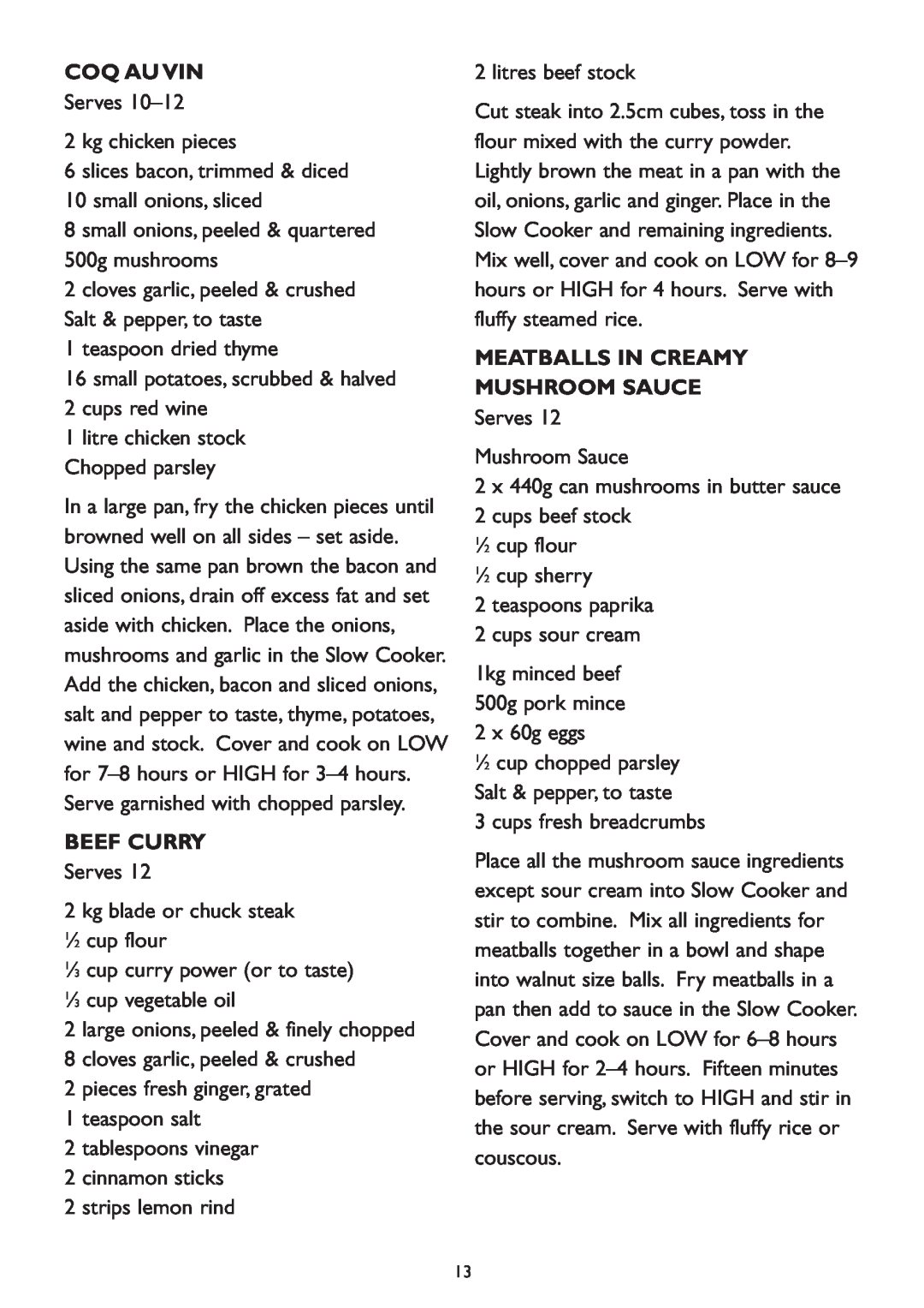 Kambrook KSC 100 manual Coq Au Vin, Beef Curry, Meatballs In Creamy Mushroom Sauce 