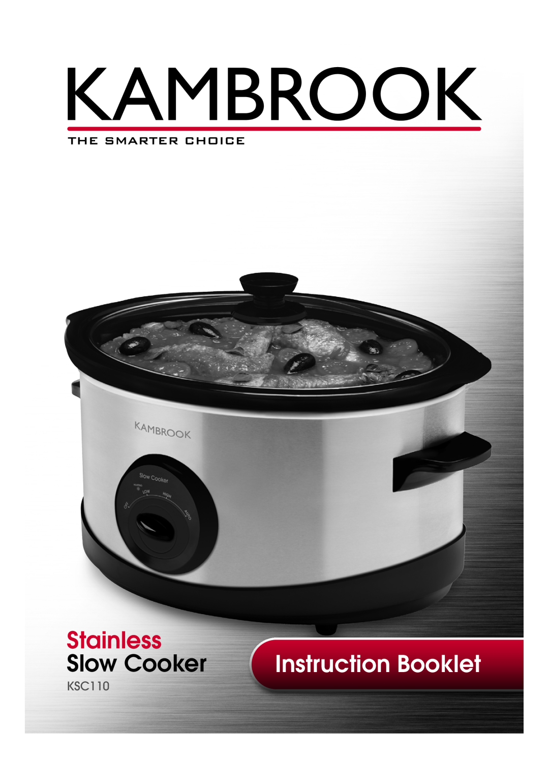 Kambrook KSC110 manual Instruction Booklet, Stainless, Slow Cooker 