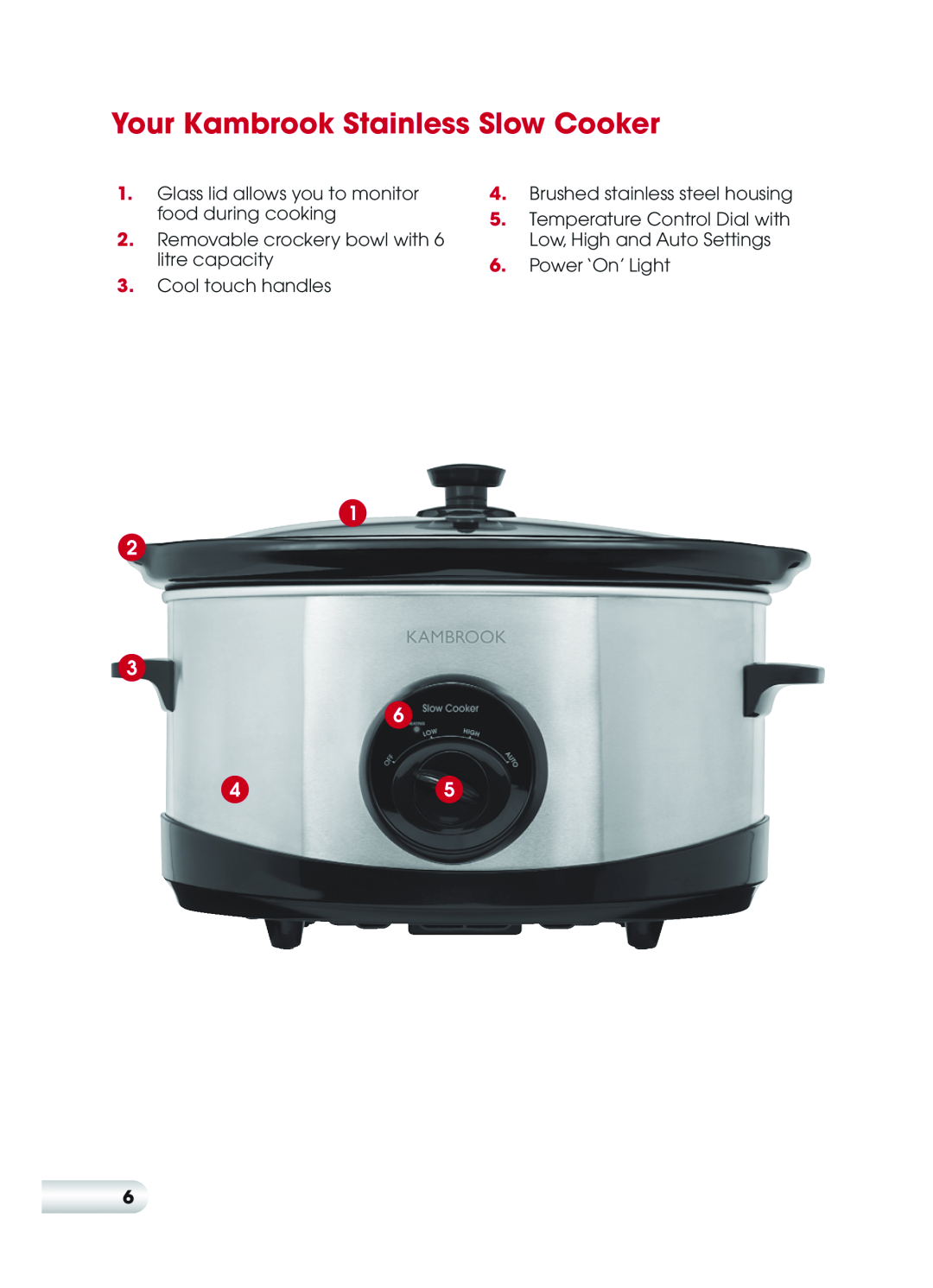 Kambrook KSC110 Your Kambrook Stainless Slow Cooker, Removable crockery bowl with 6 litre capacity, Cool touch handles 