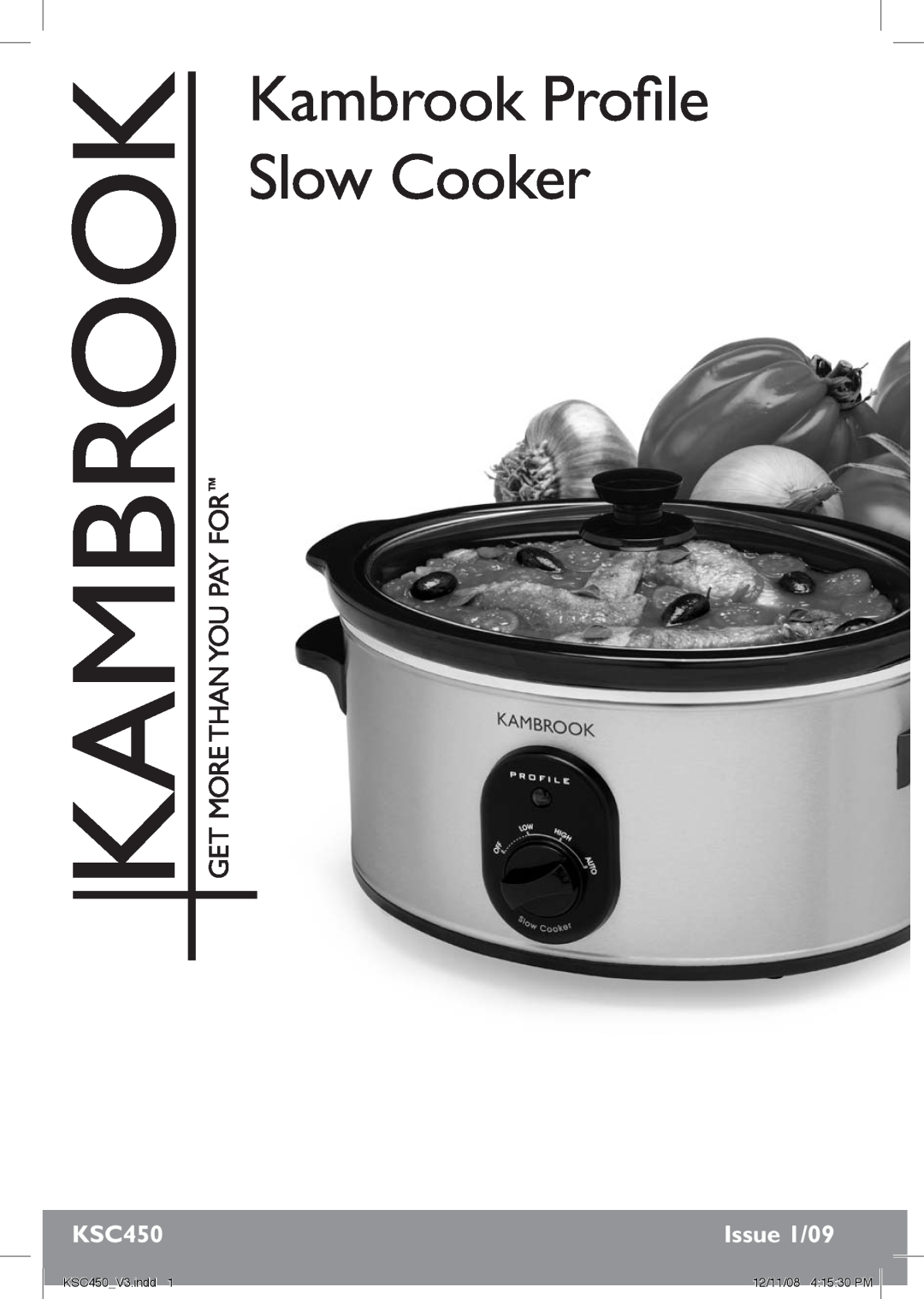 Kambrook manual Issue 1/09, Kambrook Profile Slow Cooker, KSC450 V3.indd, 12/11/08 4 15 30 PM 