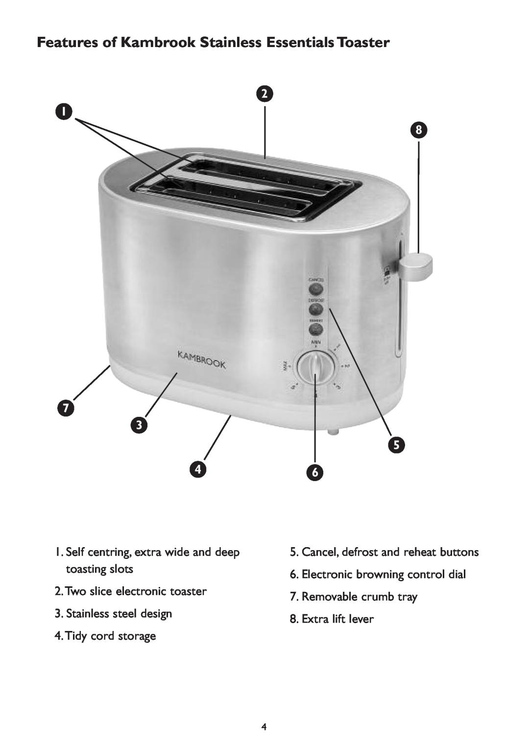 Kambrook KT100 manual Features of Kambrook Stainless Essentials Toaster, 2 1 8 7, Two slice electronic toaster 