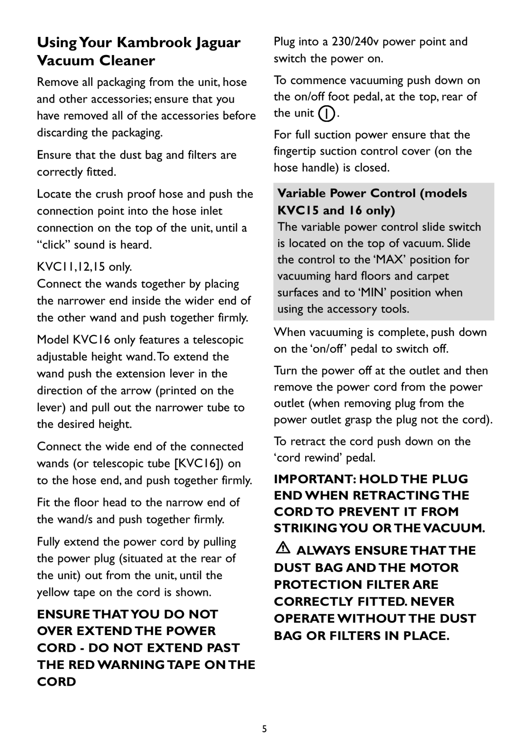 Kambrook KVC12 manual Using Your Kambrook Jaguar Vacuum Cleaner, Variable Power Control models KVC15 and 16 only 