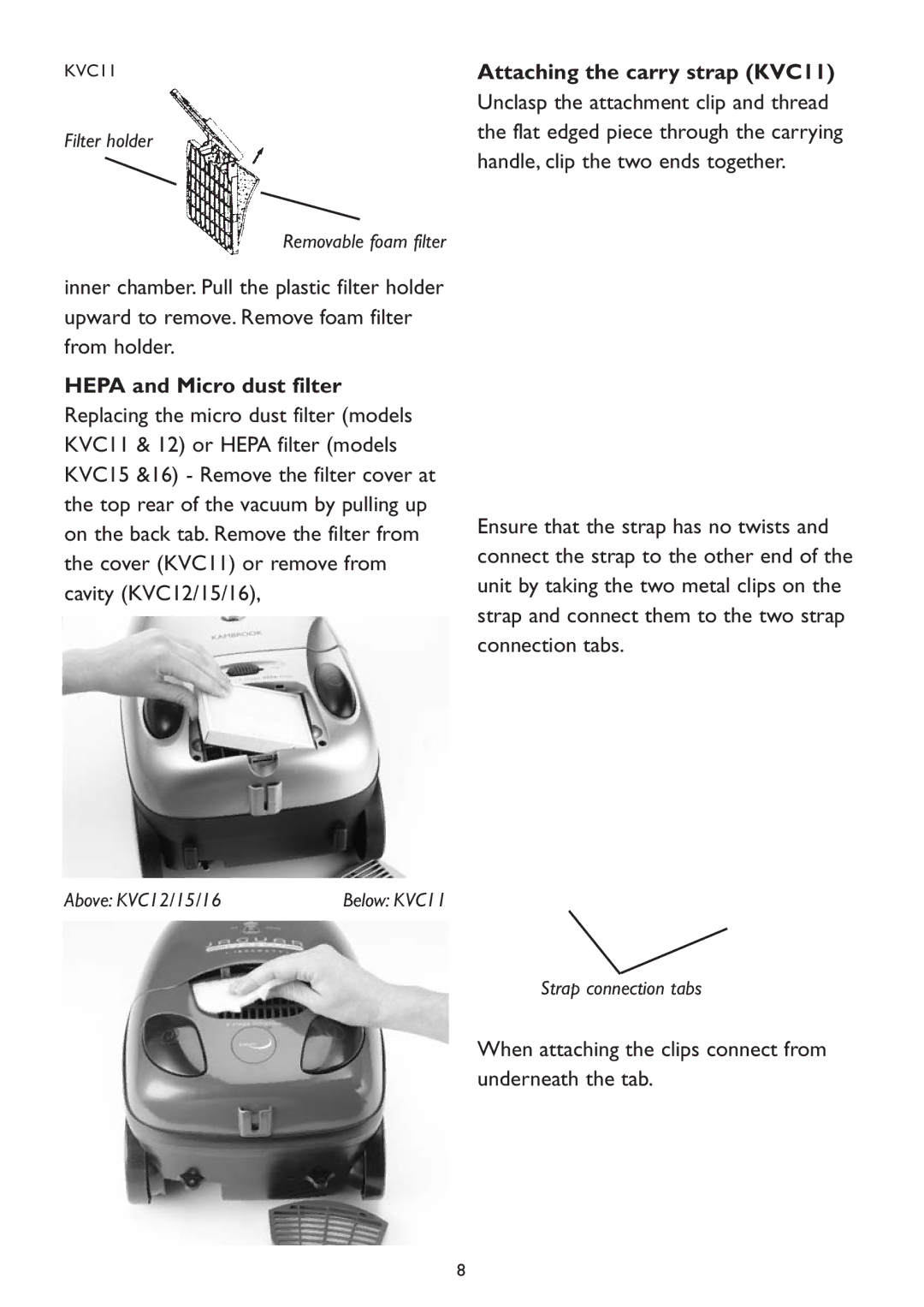 Kambrook KVC12 manual Hepa and Micro dust filter, Attaching the carry strap KVC11 