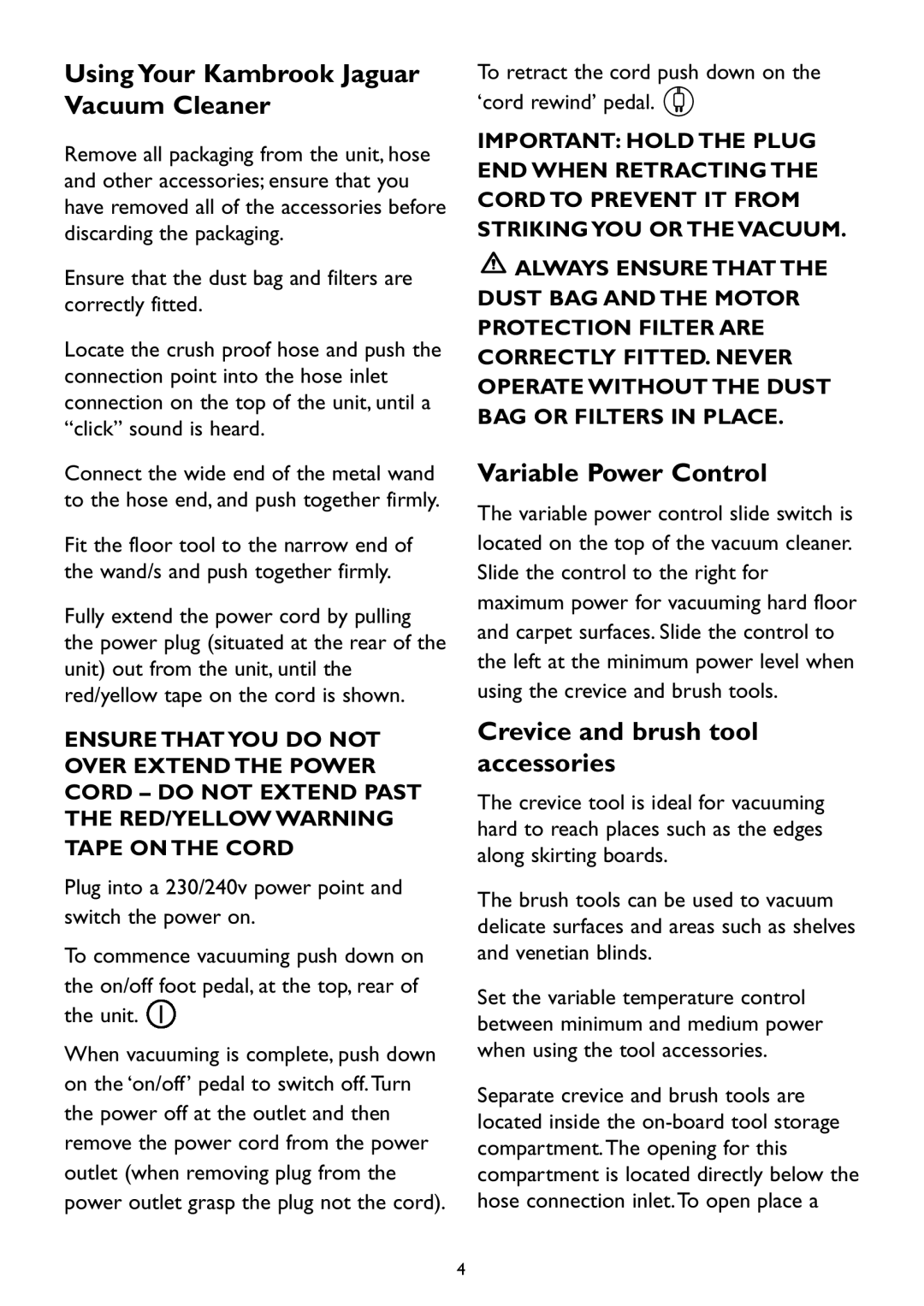 Kambrook KVC20 manual Using Your Kambrook Jaguar Vacuum Cleaner, Variable Power Control, Crevice and brush tool accessories 