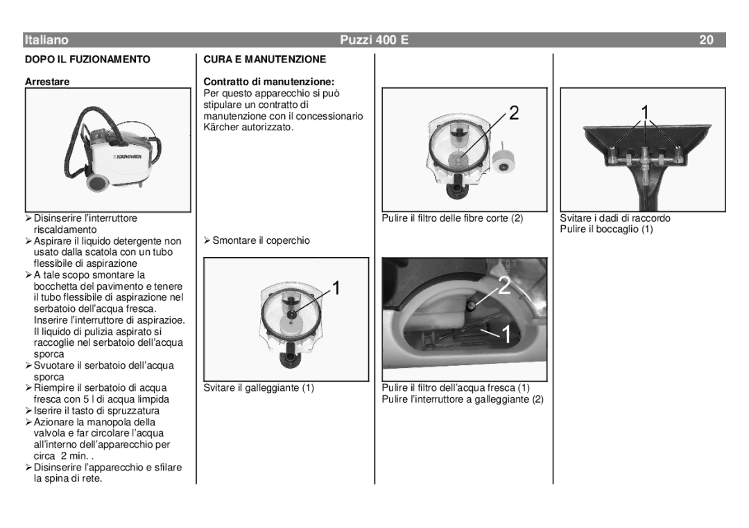 Karcher 400 E manual Italiano, Dopo IL Fuzionamento, Arrestare, Cura E Manutenzione 