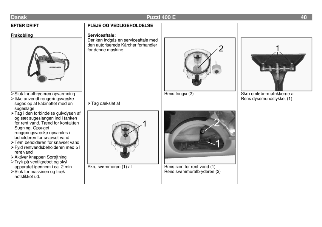 Karcher 400 E manual Dansk, Efter Drift, Frakobling, Pleje OG Vedligeholdelse, Serviceaftale 