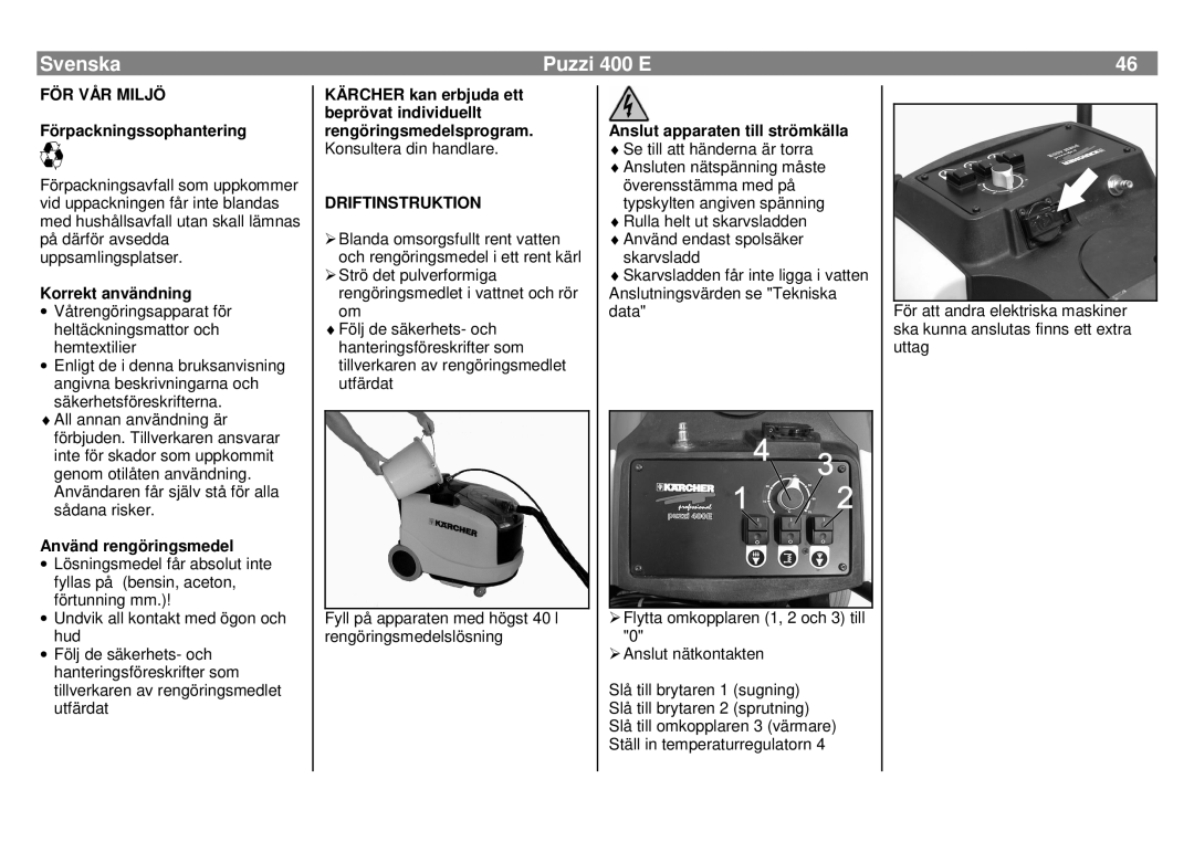 Karcher manual Svenska, Puzzi 400 E, FÖR VÅR MILJÖ Förpackningssophantering, Korrekt användning, Använd rengöringsmedel 