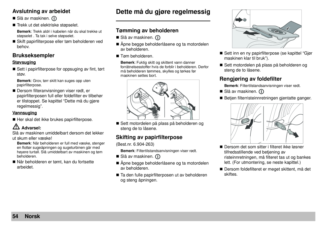 Karcher A 2701 manual Dette må du gjøre regelmessig, Avslutning av arbeidet, Brukseksempler, Tømming av beholderen, Norsk 