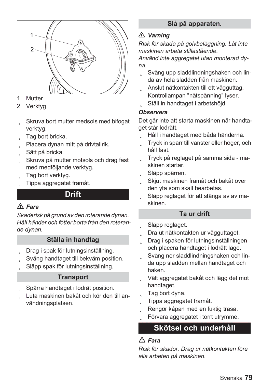 Karcher BDP 50, BDP 1500 manual Skötsel och underhåll, Ställa in handtag, Slå på apparaten, Ta ur drift 