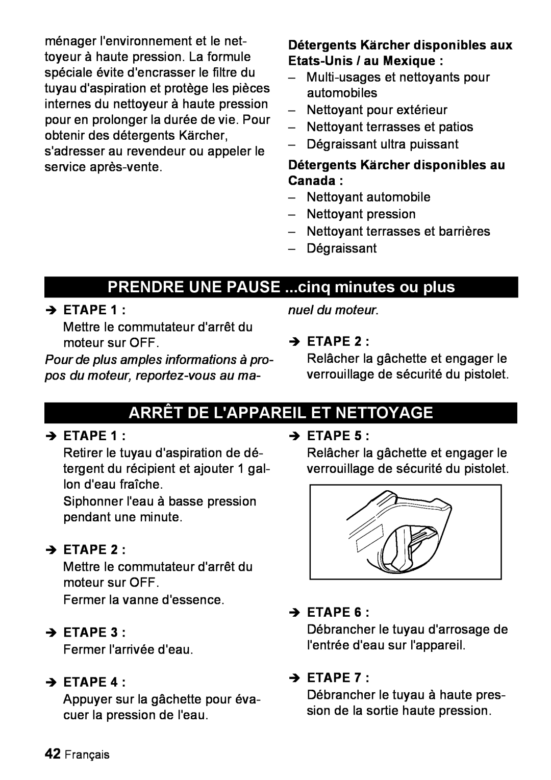 Karcher G 4000 SH manual PRENDRE UNE PAUSE ...cinq minutes ou plus, Arrêt De Lappareil Et Nettoyage 