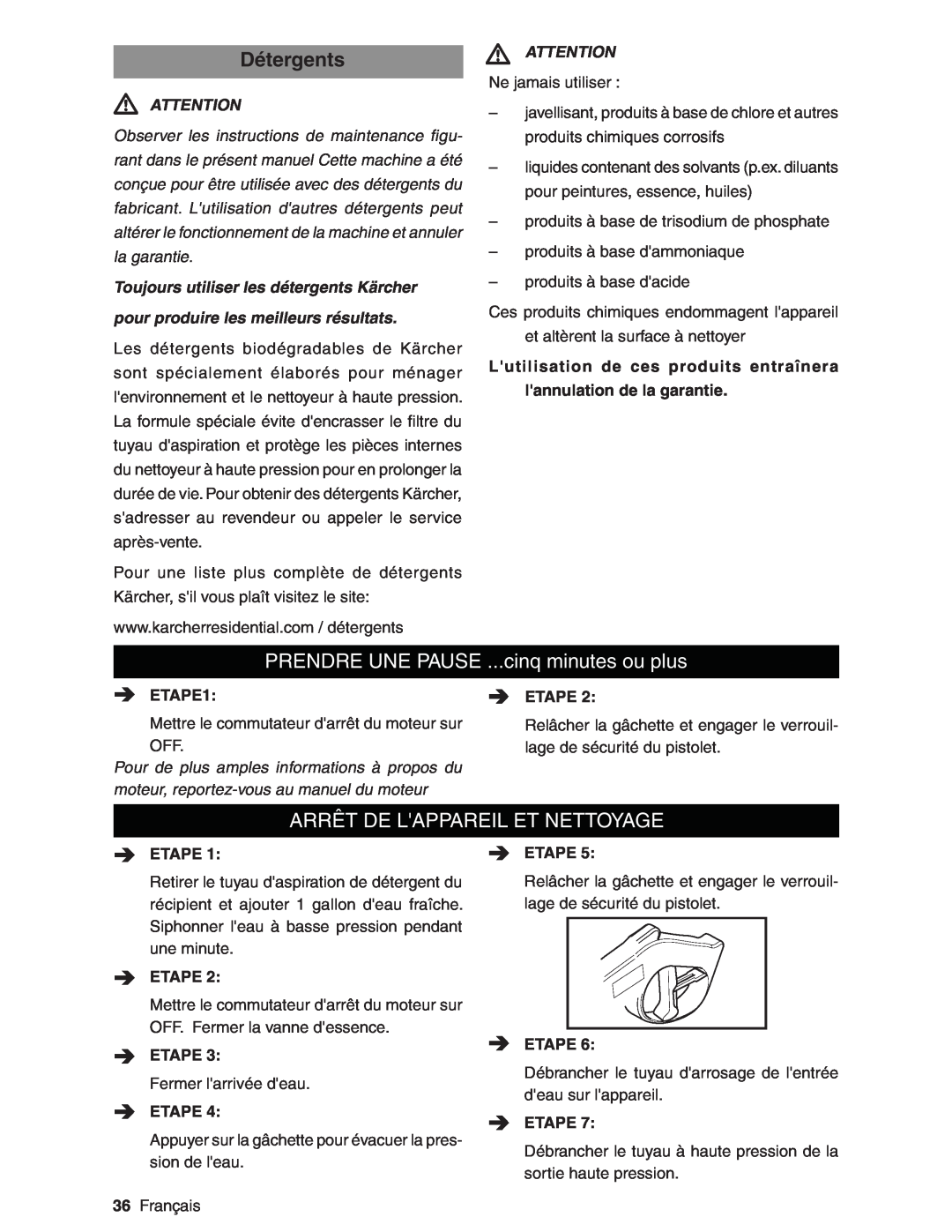 Karcher G3200XH manual DétergentsATTENTION, PRENDRE UNE PAUSE ...cinq minutes ou plus, Arrêt De Lappareil Et Nettoyage 