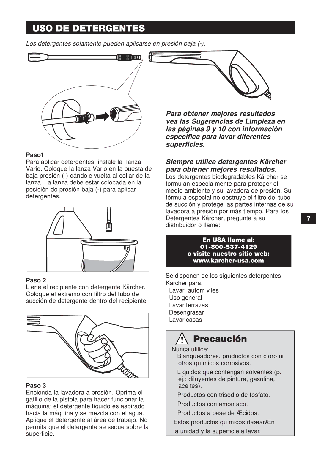 Karcher K 1.302 USO DE Detergentes, Paso1, Se disponen de los siguientes detergentes Karcher para, Nunca utilice 