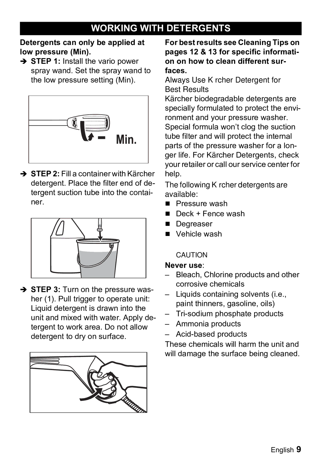 Karcher K 2.01 manual Working with Detergents, Detergents can only be applied at low pressure Min, Never use 