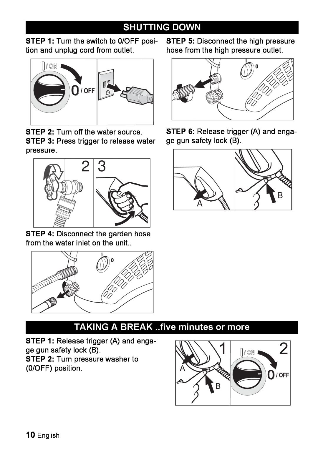 Karcher K 2.01 manual Shutting Down, TAKING A BREAK ..five minutes or more 