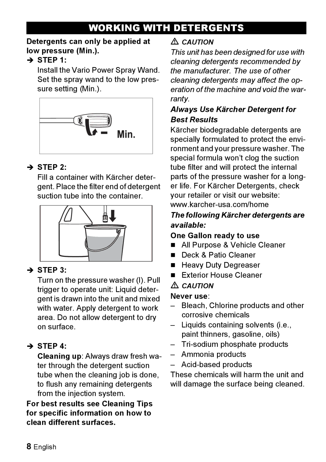 Karcher K 2.16 manual Working with Detergents, Detergents can only be applied at low pressure Min, One Gallon ready to use 