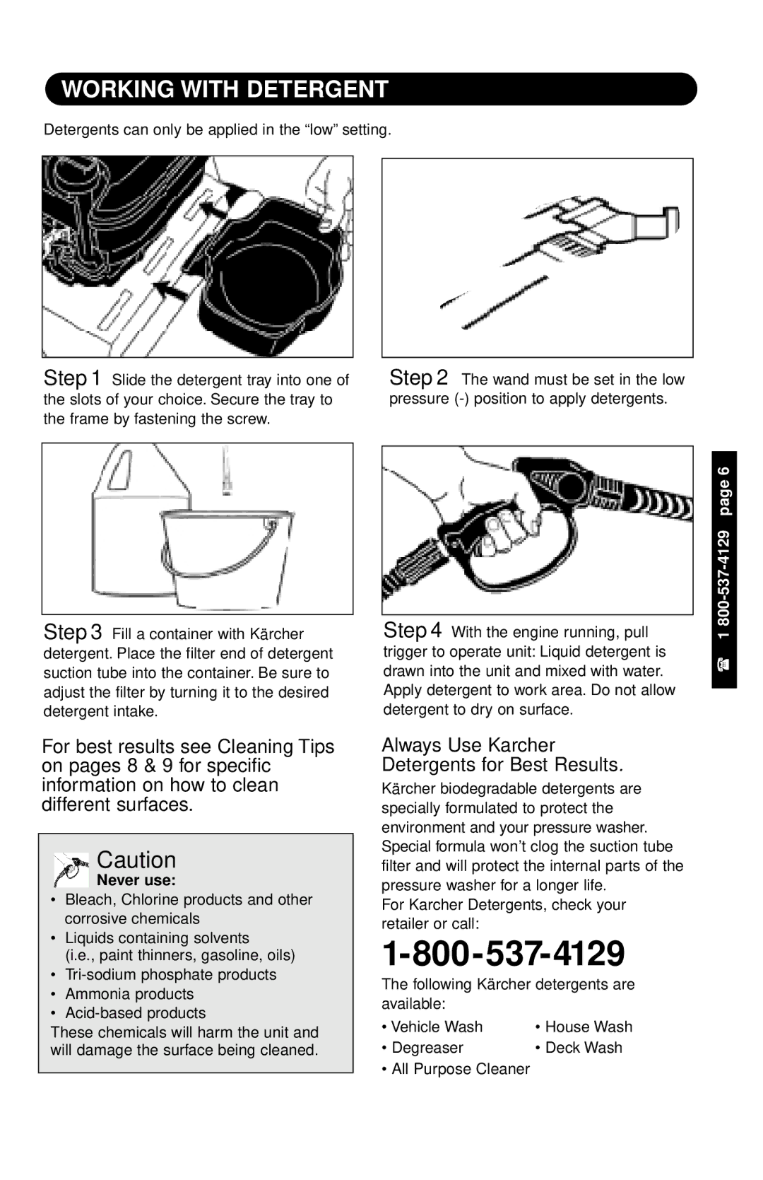 Karcher K 2200 G specifications Working with Detergent, Never use 