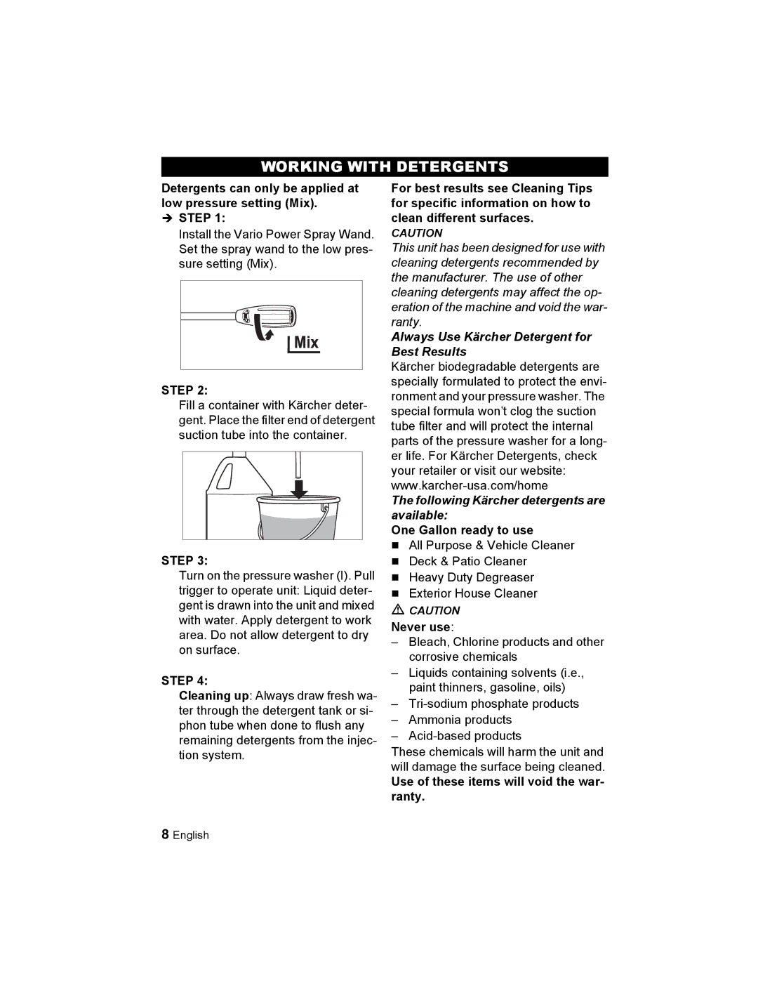 Karcher K 2.21 manual Working with Detergents, Detergents can only be applied at low pressure setting Mix, Never use 