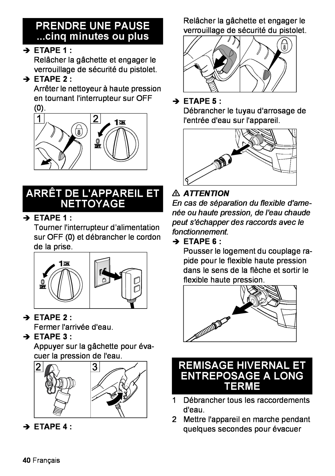 Karcher K 2.425 manual PRENDRE UNE PAUSE cinq minutes ou plus, Arrêt De Lappareil Et Nettoyage, Français 
