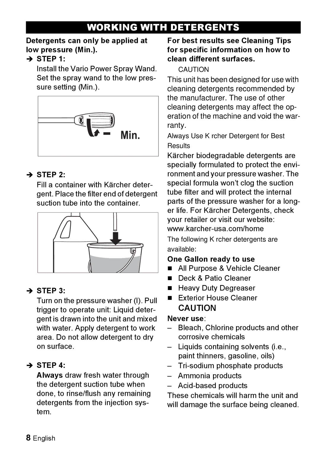 Karcher K 2.55 Working with Detergents, Detergents can only be applied at low pressure Min Step, One Gallon ready to use 