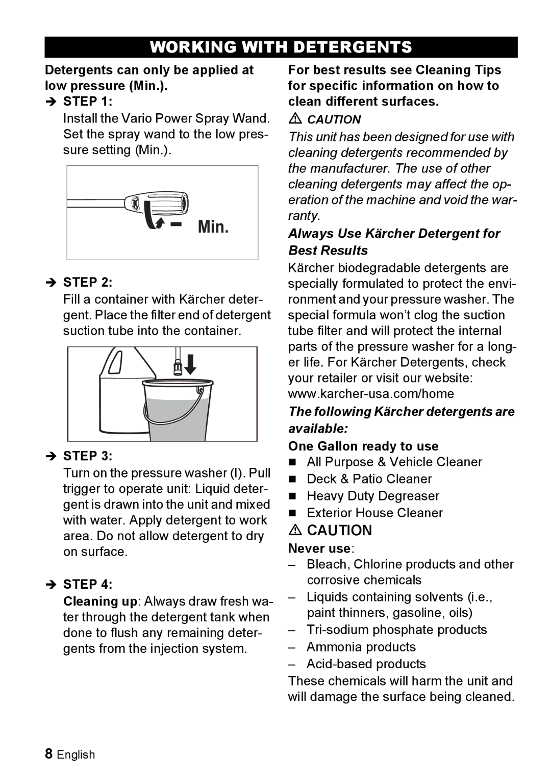 Karcher K 2.56M manual Working with Detergents, Detergents can only be applied at low pressure Min, One Gallon ready to use 