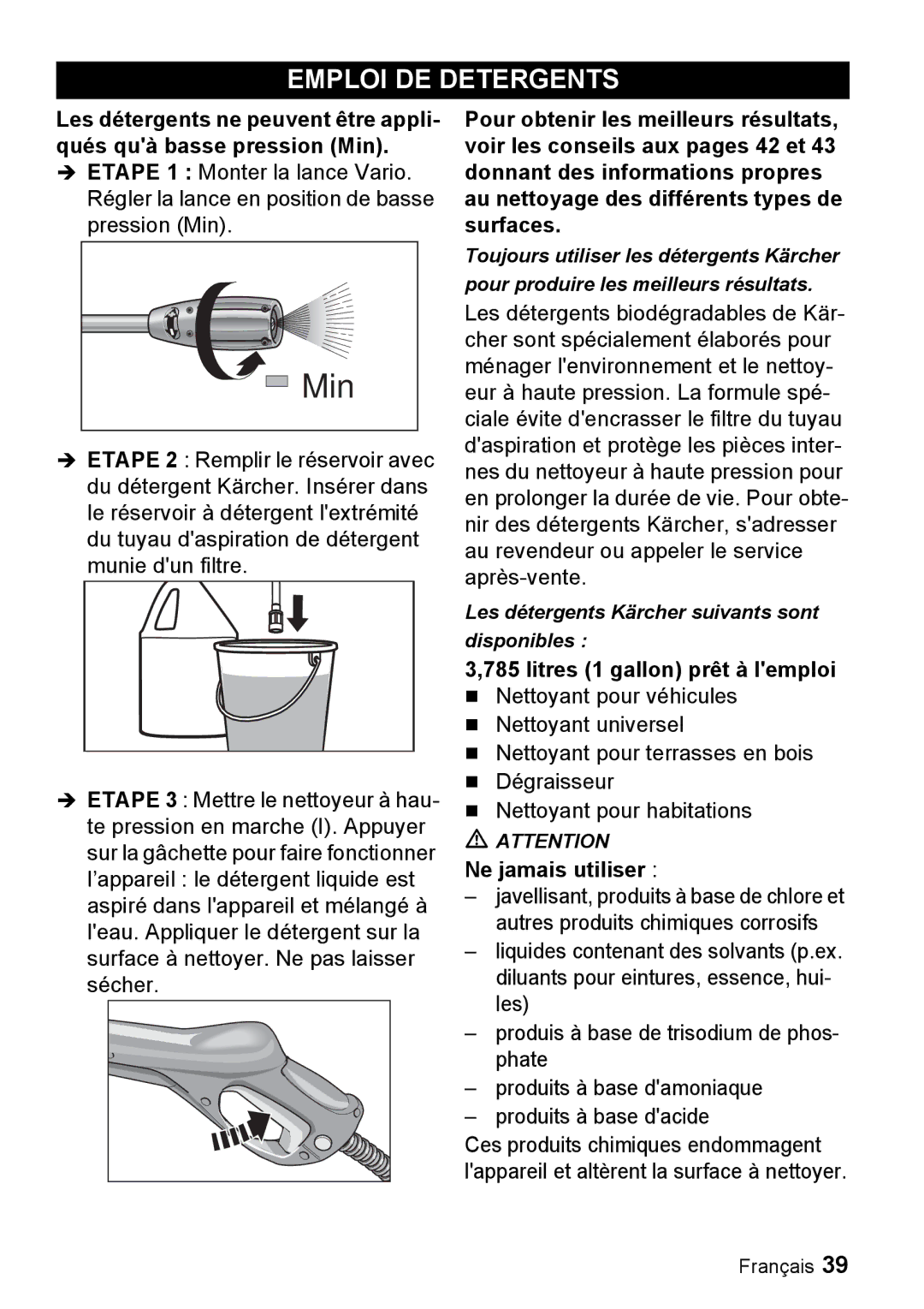 Karcher K 2.93 manual Emploi DE Detergents, Litres 1 gallon prêt à lemploi, Ne jamais utiliser 