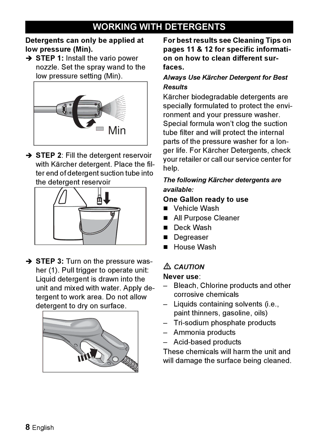 Karcher K 2.93 manual Working with Detergents, Detergents can only be applied at low pressure Min, One Gallon ready to use 