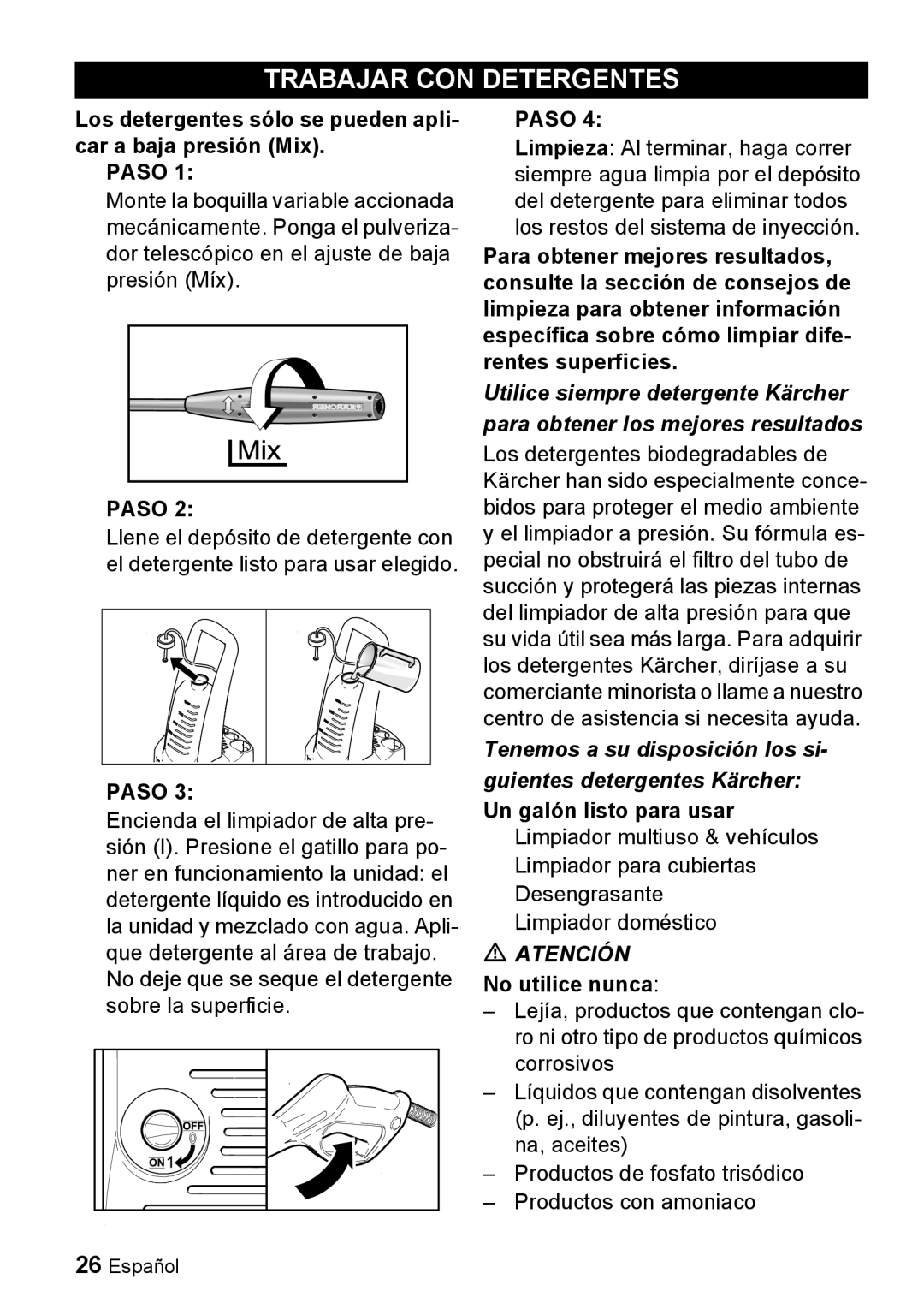 Karcher K 3.67 M manual Trabajar CON Detergentes, No utilice nunca 