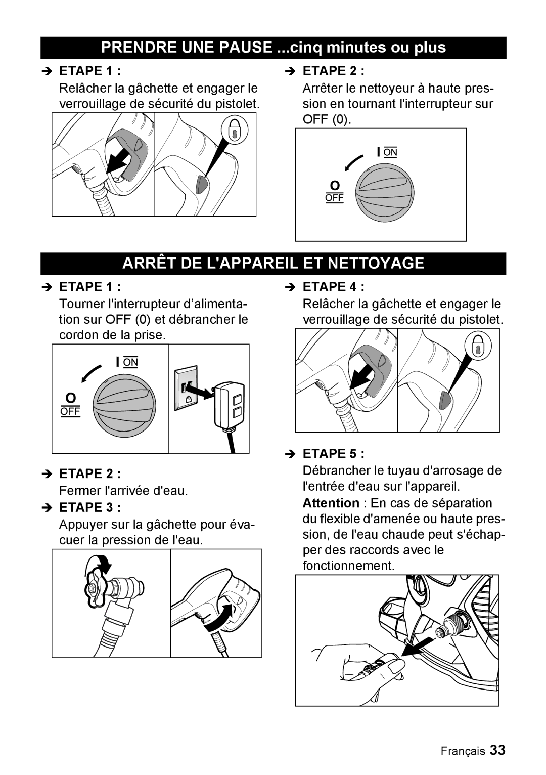 Karcher K 3.740 manuel dutilisation Prendre UNE Pause ...cinq minutes ou plus, Arrêt DE Lappareil ET Nettoyage 