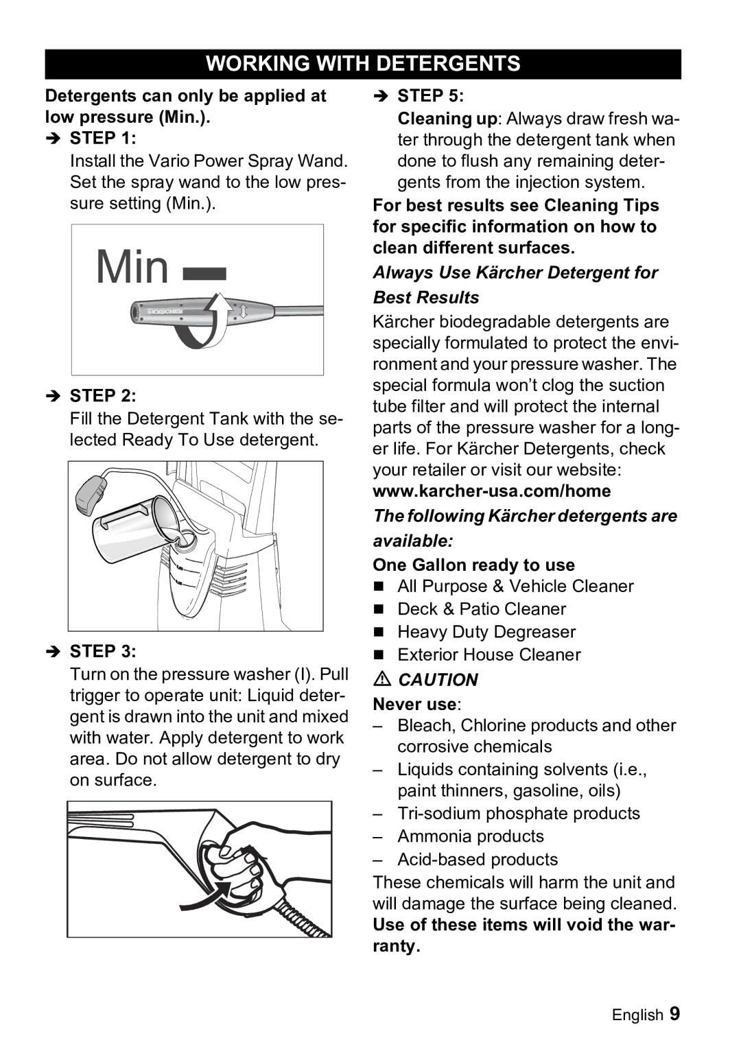 Karcher K 3.91 M Working with Detergents, Detergents can only be applied at low pressure Min Step, One Gallon ready to use 