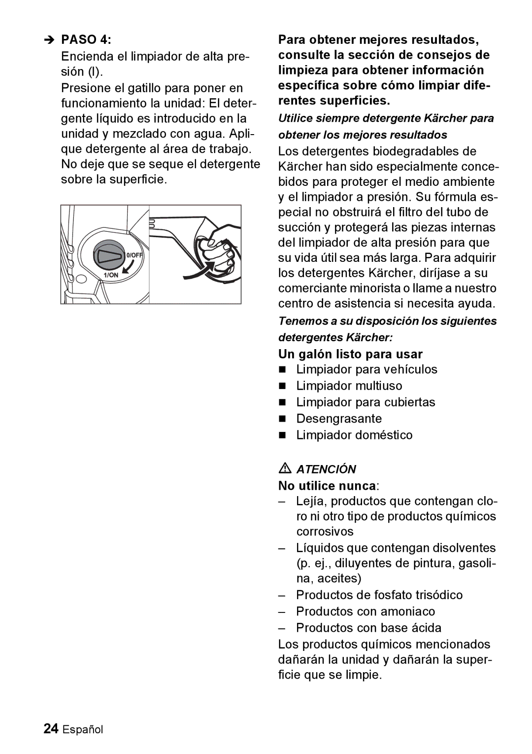Karcher K 3.92 M manual Un galón listo para usar, No utilice nunca 