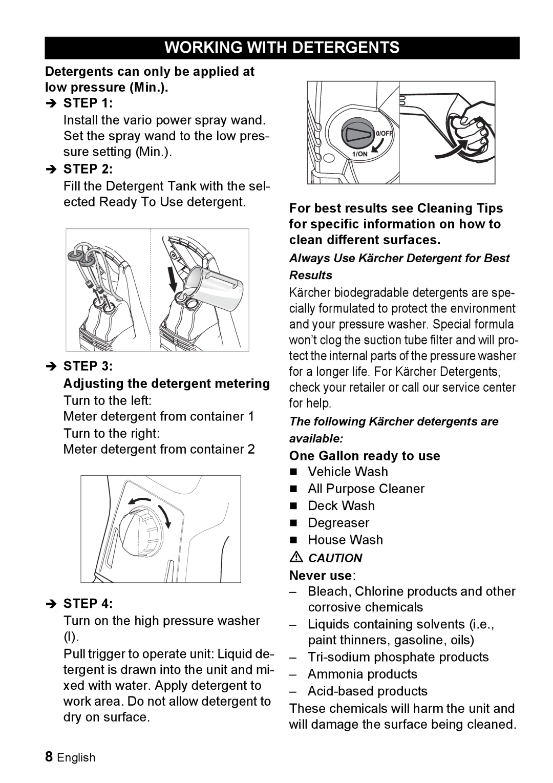 Karcher K 3.92 M Working with Detergents, Detergents can only be applied at low pressure Min Step, One Gallon ready to use 