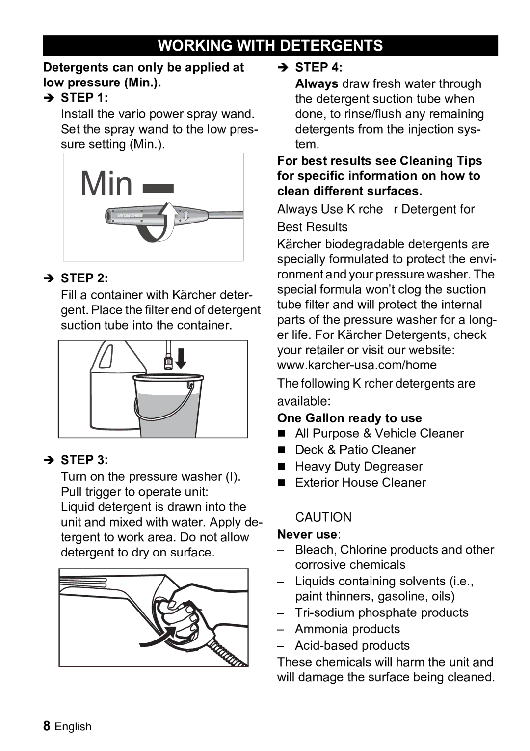 Karcher K 3.99M Working with Detergents, Detergents can only be applied at low pressure Min Step, One Gallon ready to use 