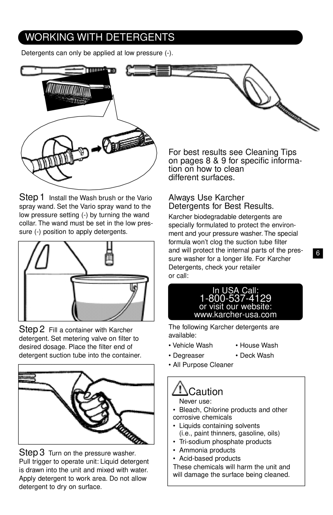 Karcher K 520 specifications Working with Detergents, Detergents can only be applied at low pressure 