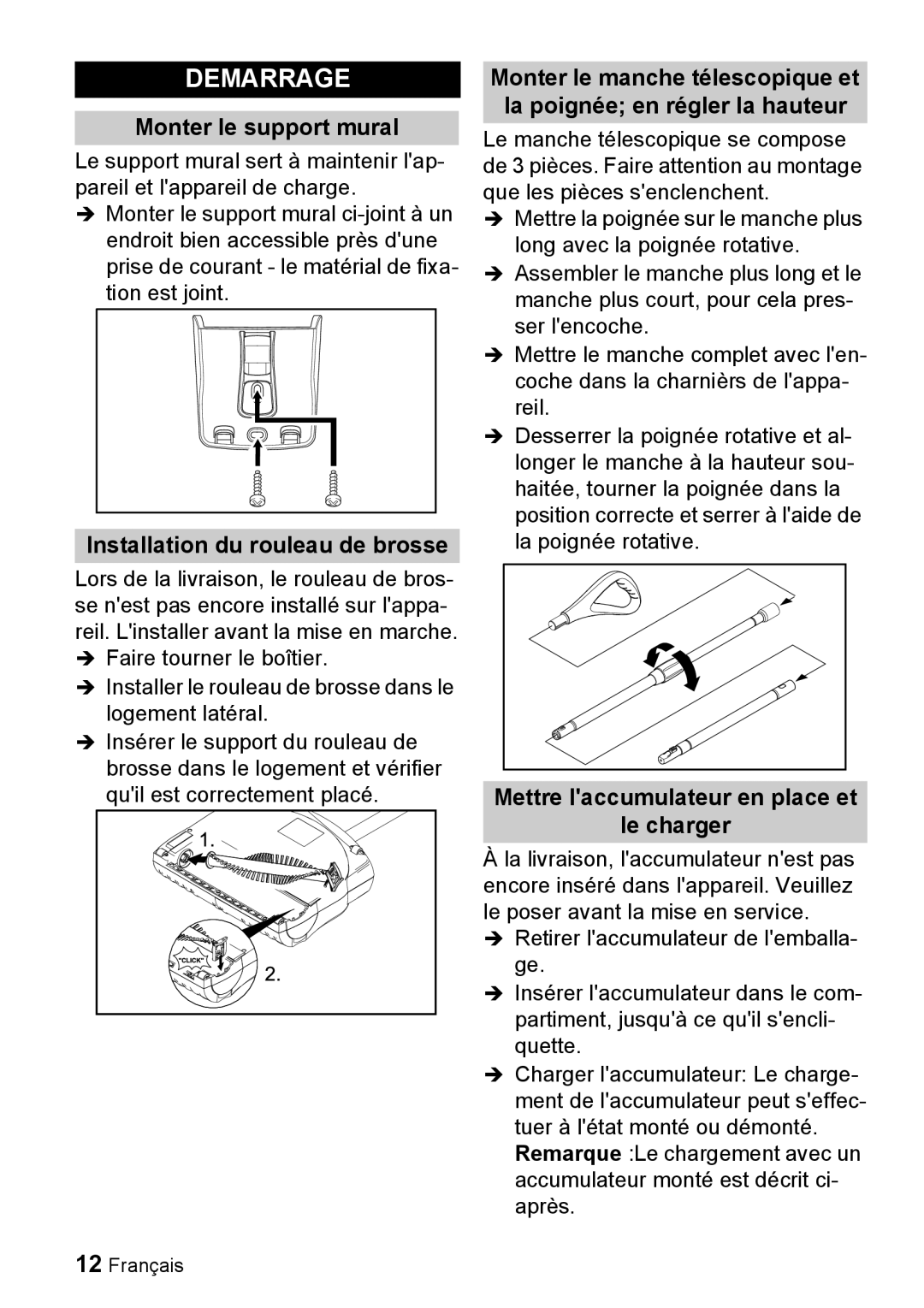 Karcher K 55 manual Demarrage, Monter le support mural, Installation du rouleau de brosse 