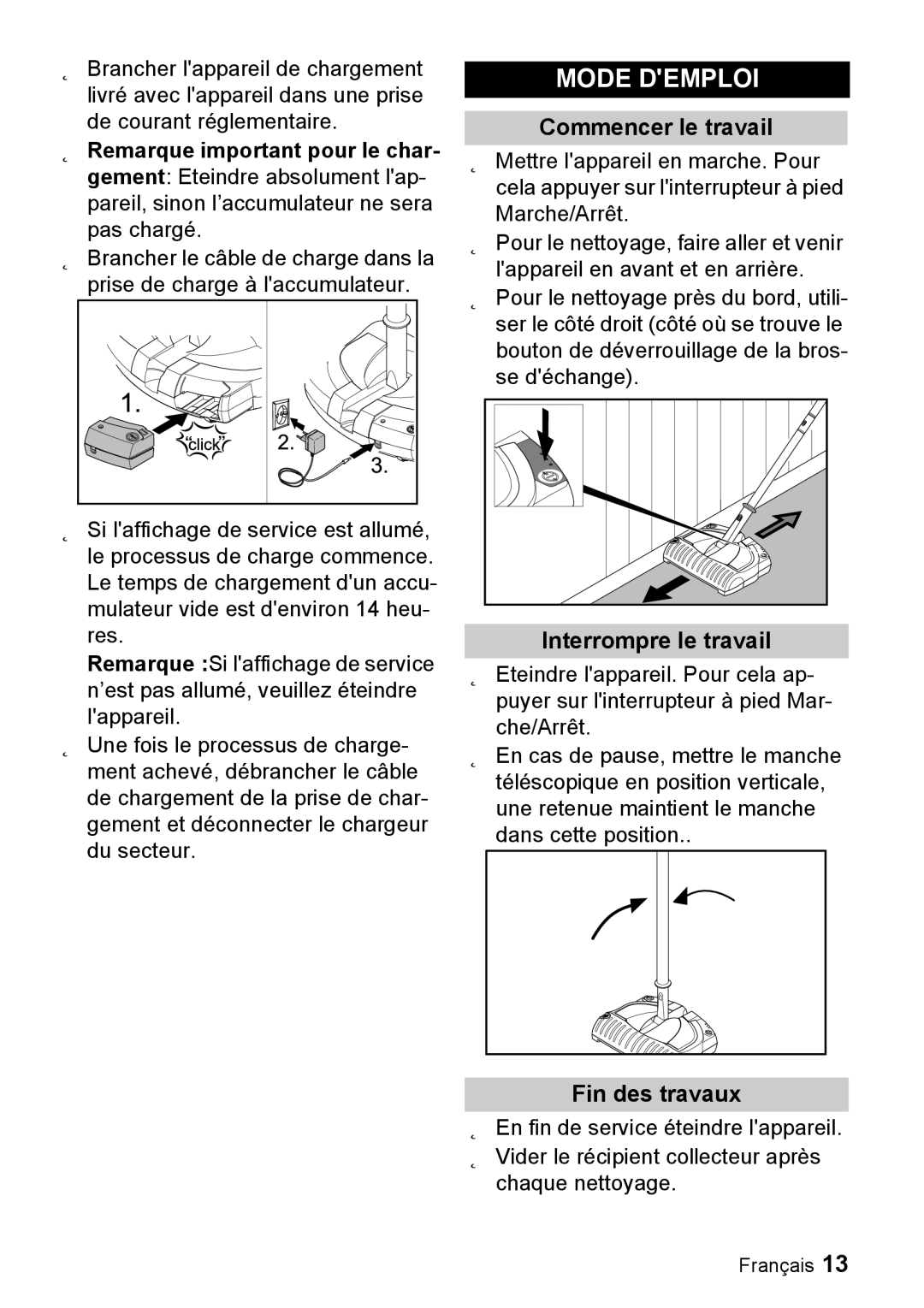 Karcher K 55 manual Mode Demploi, Commencer le travail, Interrompre le travail, Fin des travaux 