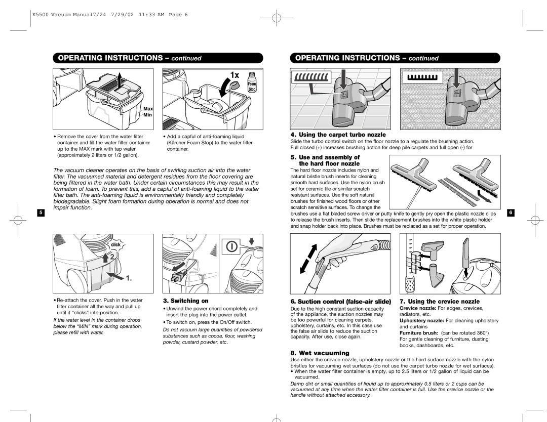 Karcher K 5500 warranty Using the carpet turbo nozzle, Use and assembly of the hard ﬂoor nozzle, Switching on 