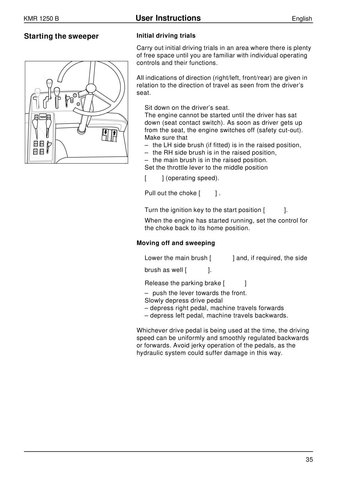 Karcher KMR 1250 B manual Starting the sweeper, Initial driving trials, Moving off and sweeping 